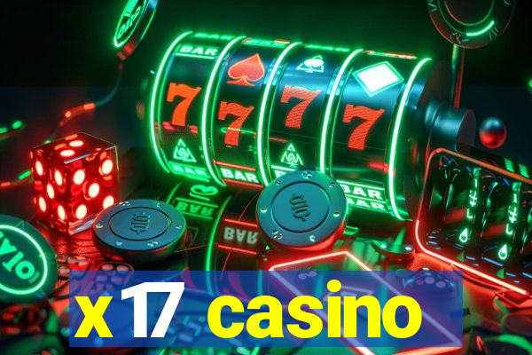 x17 casino